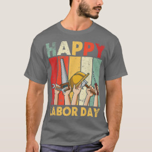 Bauer Happy Labour Day Papa Vater Oncle Broth T-Shirt