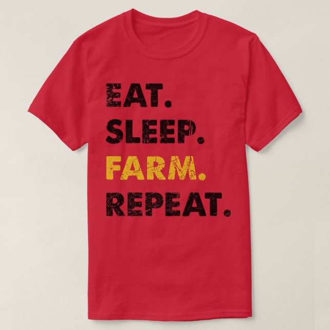 Bauer isst Schlafbetrieb Wiederholung T-Shirt (Design vorne)