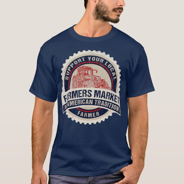 Bauer Market T Shirt Unterstützung Ihres lokalen B (Vorderseite)