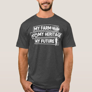Bauer meine Farm Mein Erbe Meine Zukunft T-Shirt