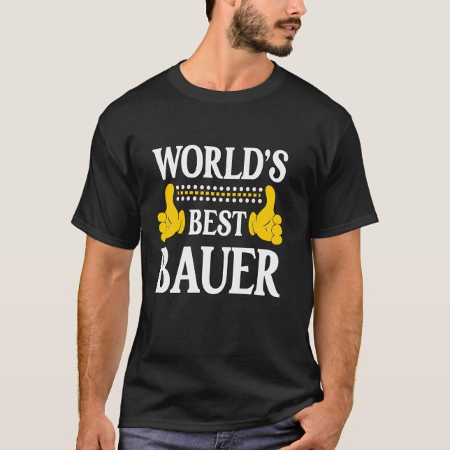Bauer Nachname Funny Team Familie Nachname World's T-Shirt (Vorderseite)