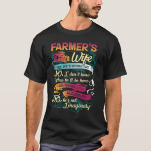 Bauern Ehefrau Ja, er arbeitet, ich weiß nicht wei T-Shirt