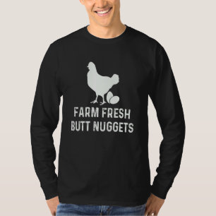 Bauernhof Frischer Hintern Nuggets, Bauer Hühner, T-Shirt