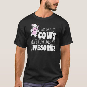 Bauernhumor Meine Milchkühe sind absolut großartig T-Shirt