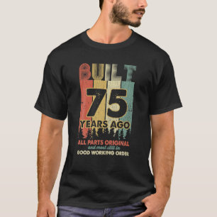 Baujahr vor 75 Jahren Alle Teile Original Geschenk T-Shirt
