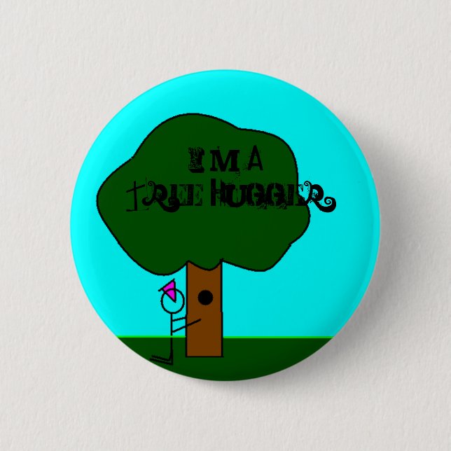 Baum Hugger, bin ich ein Baum Hugger Button (Vorderseite)