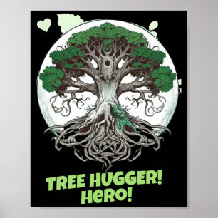 Baum-Umarmer-Held Eco Freundliches T Shirt  Poster