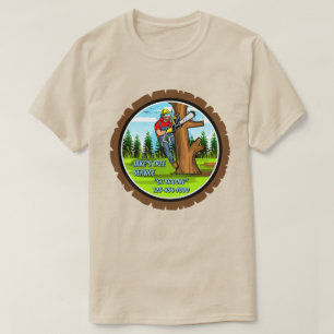 Baumdienst Entfernungsdienst Geschäft anpassen T-Shirt