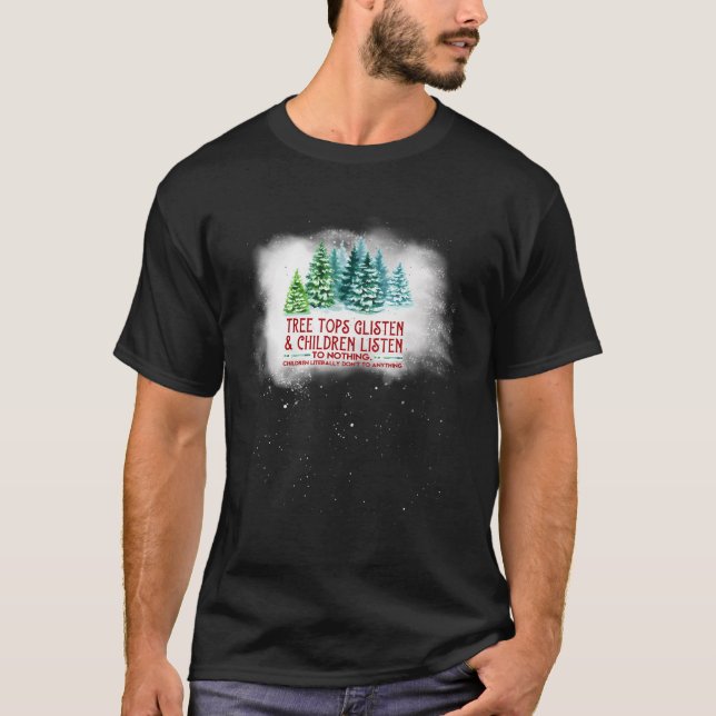 Bäume hören zu und Kinder hören nichts zu T-Shirt (Vorderseite)