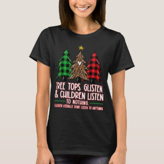 Bäume hören zu und Kinder hören nichts zu T-Shirt