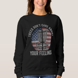 Bäume kümmern sich um Ihre Gefühle USA Flag Disk Sweatshirt