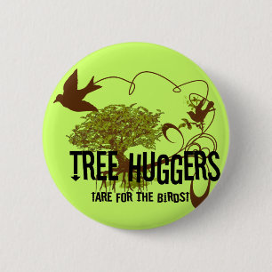 Baumhäuser sind für Vögel Button