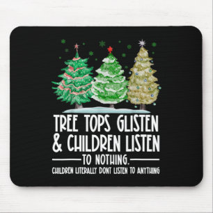 Baumspitzen glänzen und Kinder hören nichts C Mousepad