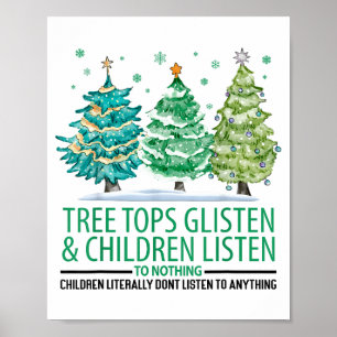 Baumspitzen glänzen und Kinder hören nichts C Poster
