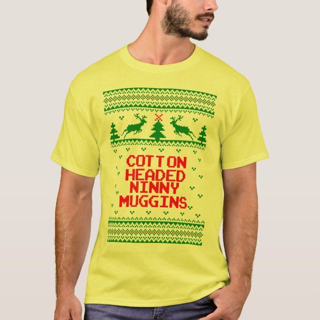 Baumwolle ging Ninny Muggins hässliches T-Shirt (Vorderseite)