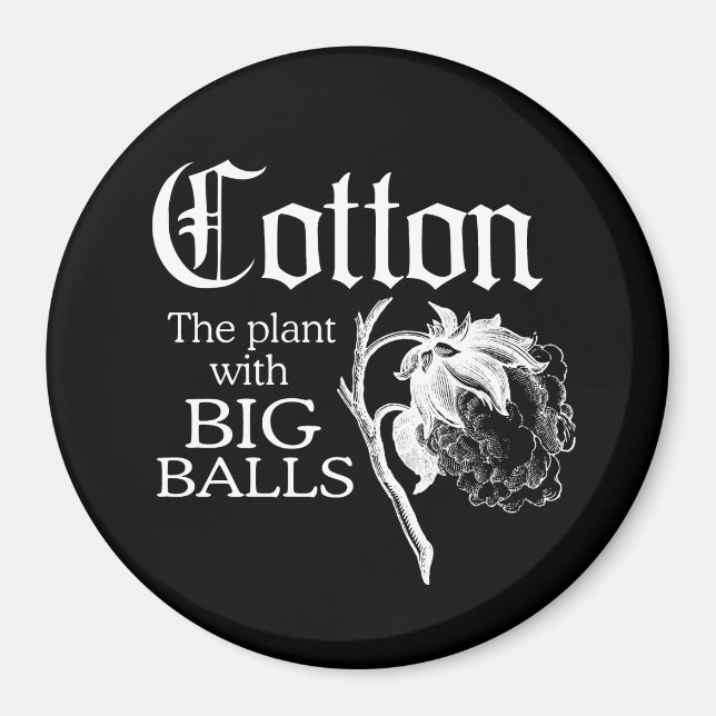 BAUMWOLLE PFLANZE MIT GROSSEN BALLEN T - Shirt Magnet (Vorne)