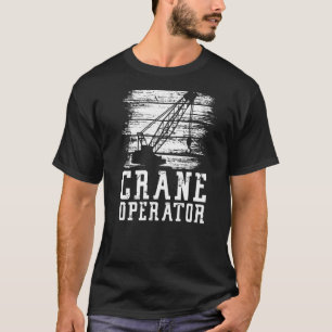 Baustelle für schwere Ausrüstung des Kranführers W T-Shirt