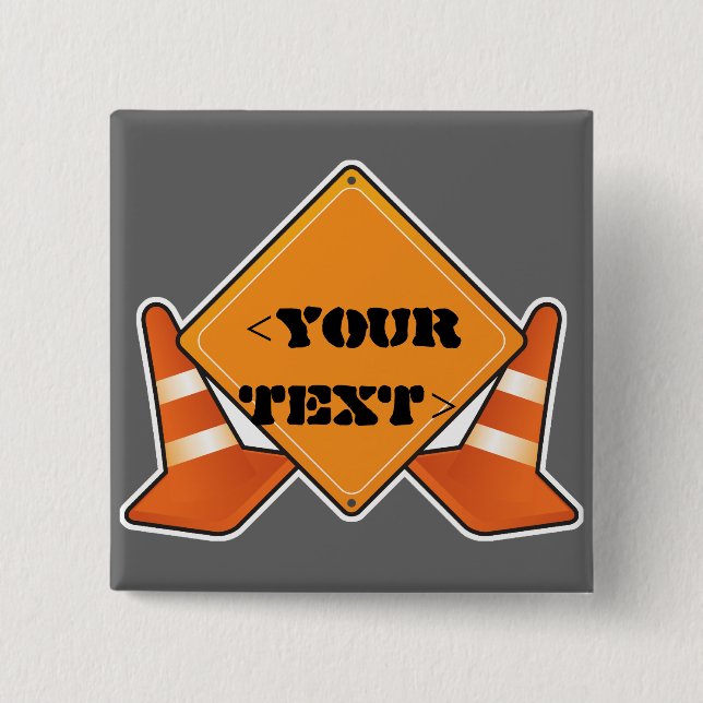 BAUSTRASSENZEICHEN ZURÜCK,<YOURTEXT> BUTTON (Vorderseite)