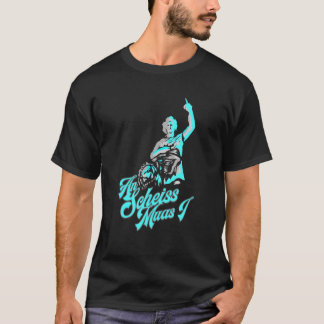 Bayern Dialect Bavaria Geschenk für Bayer an Schei T-Shirt