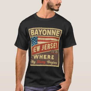 Bayonne Nj Hier beginnt meine Geschichte _1  T-Shirt