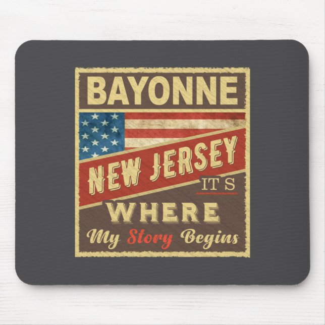 Bayonne Nj Its Where My Story Begins  Mousepad (Vorne)