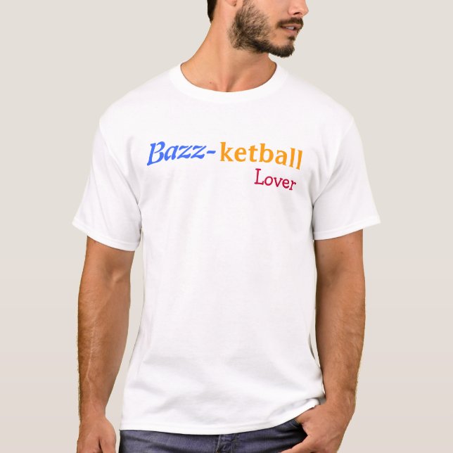 Bazz-Ketball Lover T-Shirt (Vorderseite)