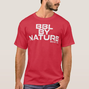 BBL by Naturebeast on Gym Motivation Fitness Sayi T-Shirt