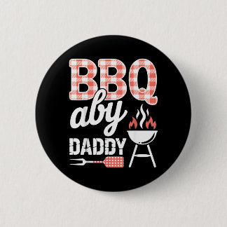 BBQ Daddy Funny Grill Master Fathers Day Button