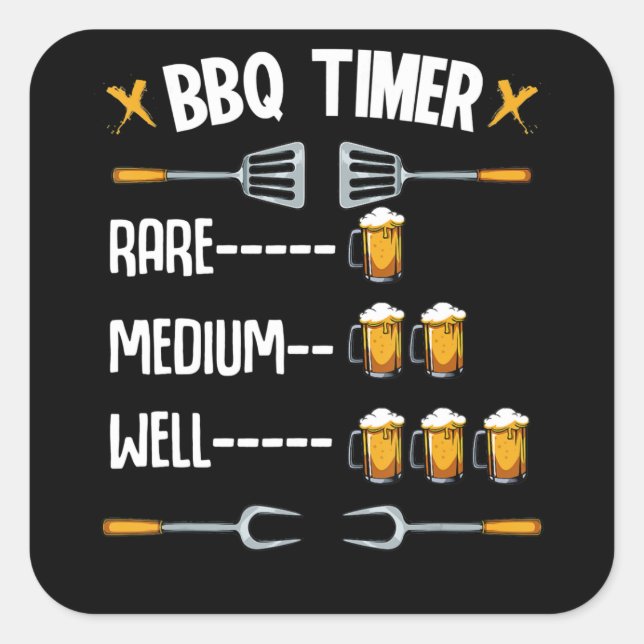 BBQ | GRILLEN Timer Rare Medium Well Beer Drink Quadratischer Aufkleber (Vorderseite)