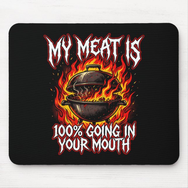 BBQ Meat is 100 Going in Mouth Funny tmaster Mousepad (Vorne)