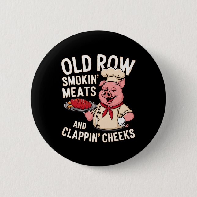 Bbq Old Row Smoking Meats And Clappin Cheeks 1  Button (Vorderseite)