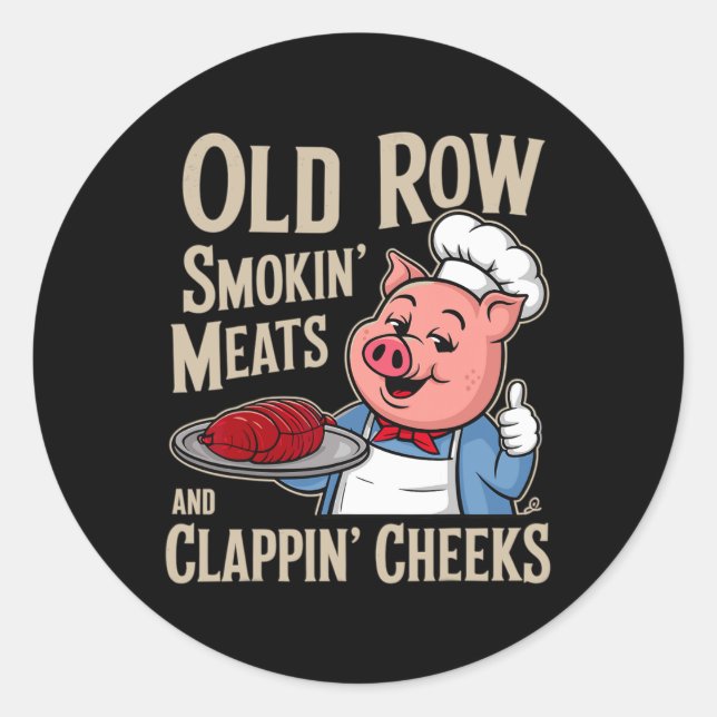 Bbq Old Row Smoking Meats And Clappin Cheeks  Runder Aufkleber (Vorderseite)