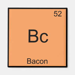 Bc - Bacon Lustiges Element Chemie Meme T-Shirt Magnet