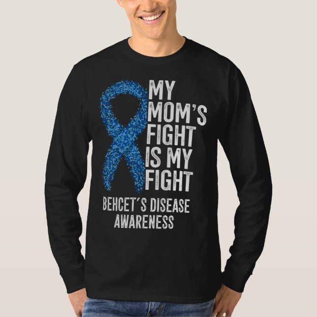 BD My Mom's Fight Is My Fight Behcet's Disease Awa T-Shirt (Vorderseite)