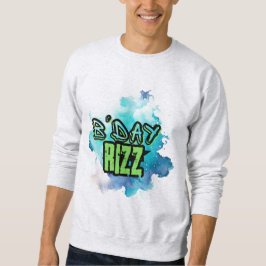 B'Day (Geburtstag) Rizz Grün und einfarbig blau Sweatshirt