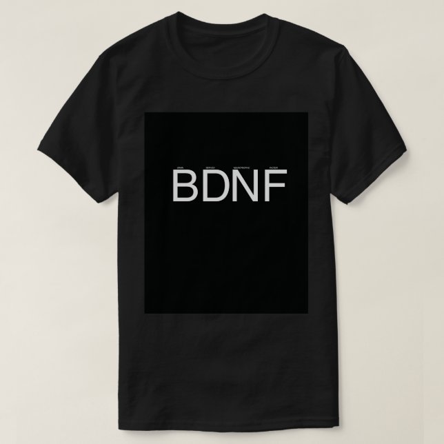 BDNF-Gehirnabgeleitet neurorotrophischer Faktor T-Shirt (Design vorne)