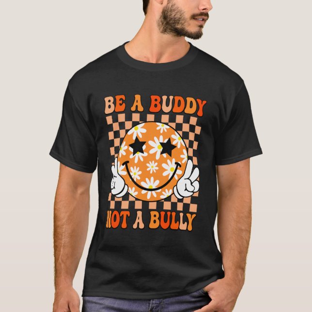 Be A Buddy Not A Bully Unity Day Orange Anti Bully T-Shirt (Vorderseite)