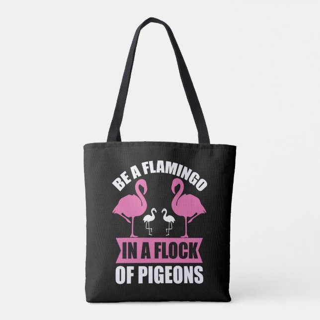 Be A Flamingo In A Flock Of Pegions Tasche (Rückseite)