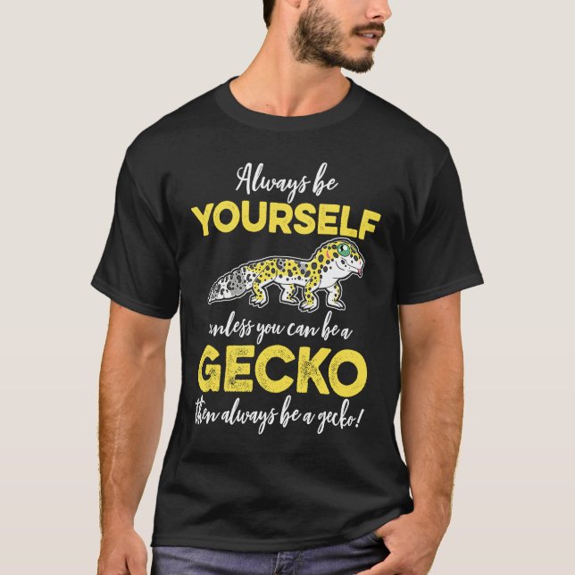Be A Gecko T-Shirt (Vorderseite)