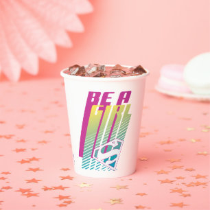 "Be A Girl" Supergirl Graphic Pappbecher