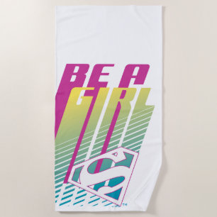 "Be a Girl" Supergirl Graphic Strandtuch