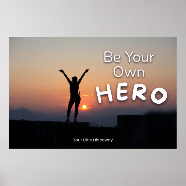 "Be a Hero" Positive Quotation "Wall art & Poster" Poster (Vorne)