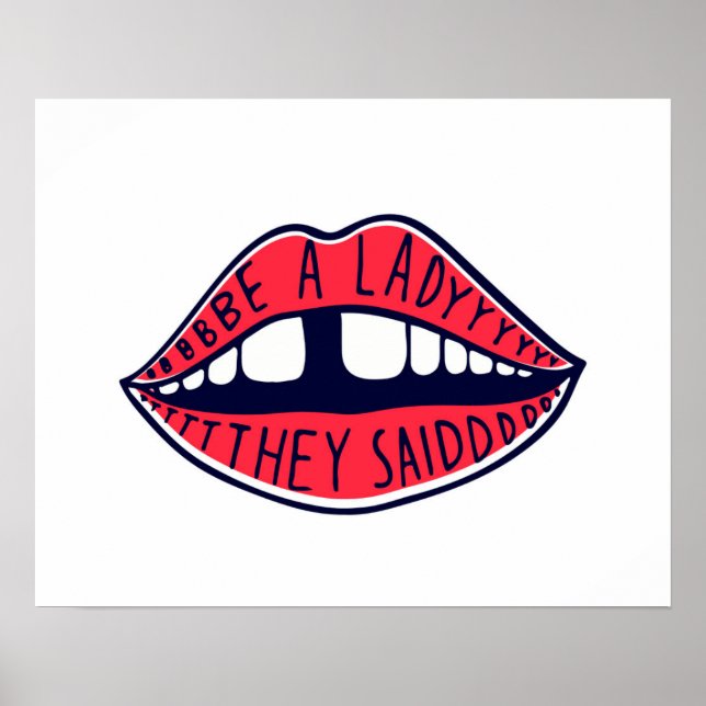 Be A Lady They Said Poster (Vorne)