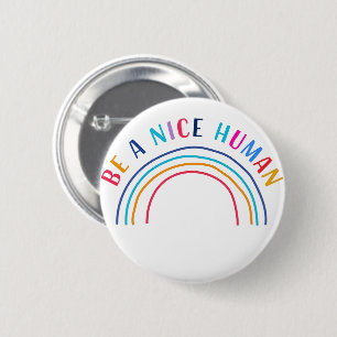 Be A Nice Human Be Kind Inspirational Positivity Button