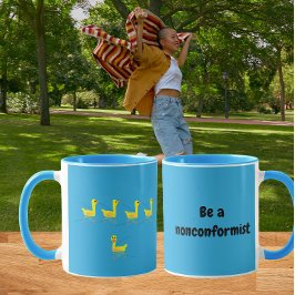 Be a non-conformist Cute Motivational Ducks Tasse