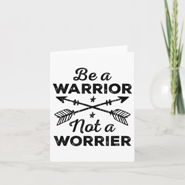 Be A Warrior Not A Worrier Motivational Insrationa Karte (Vorderseite)