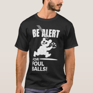 Be Alert For Foul Balls Wesentlichen T-Shirt