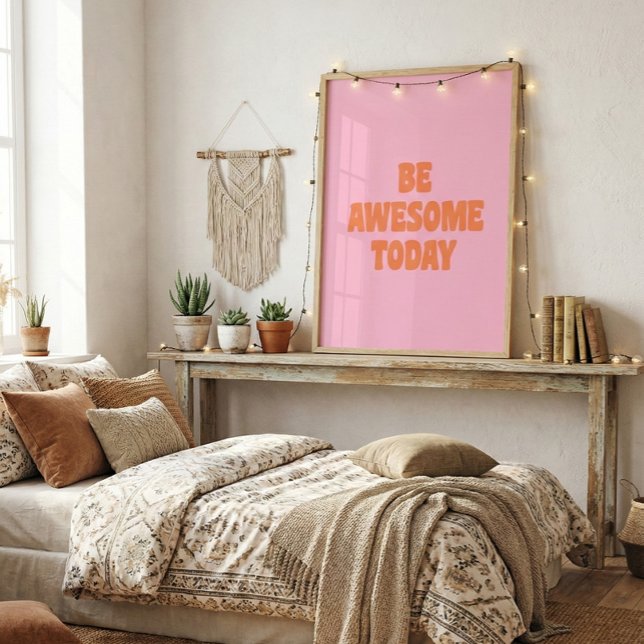 Be Awesome Inspirational Uplifting Saying Pink Poster (Von Creator hochgeladen)