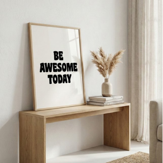 Be Awesome Inspirational Uplifting Saying White Poster (Von Creator hochgeladen)