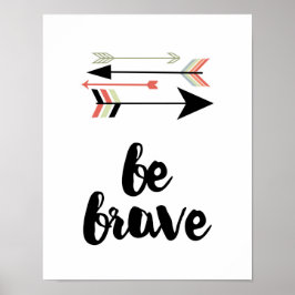 Be Brave - Arrows - White Poster